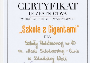 Certyfikat uczestnictwa w ogólnopolskich warsztatach "Szkoła z Gigantami"